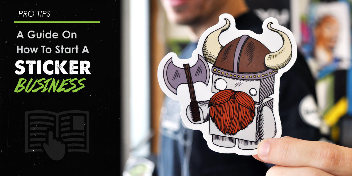 How to Start a Sticker Business: The Ultimate Guide